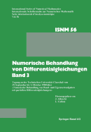 Numerische Behandlung Von Differentialgleichungen Band 3: Tagung an Der Technischen Universitt Clausthal Vom 29. September Bis 1. Oktober 1980 ber Numerische Behandlung Von Rand- Und Eigenwertaufgaben Mit Partiellen Differentialgleichungen