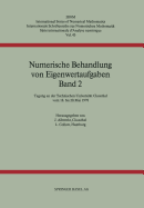 Numerische Behandlung Von Eigenwertaufgaben Band 2: Tagung an Der Technischen Universitt Clausthal Vom 18. Bis 20. Mai 1978