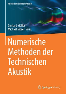 Numerische Methoden Der Technischen Akustik - M?ller, Gerhard (Editor), and Mser, Michael (Editor)