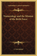 Numerology and the Mission of the Birth Force