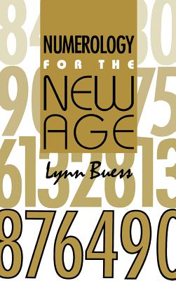 Numerology for the New Age - Buess, Lynn