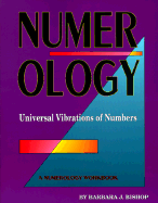 Numerology: The Universal Vibrations of Numbers