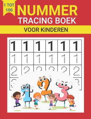 Nummer Tracing Boek Voor Kinderen: Getallen Leren met Plezier: Tracing Oefeningen 1-100 - Kettie, Regter