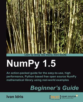 NumPy 1.5 Beginner's Guide - Idris, Ivan