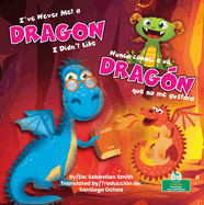 Nunca Conoc a Un Dragn Que No Me Gustara (I've Never Met a Dragon I Didn't Like) Bilingual Eng/Spa