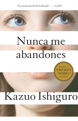 Nunca Me Abandones / Never Let Me Go - Ishiguro, Kazuo