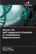 Nuove vie dell'ingegneria tissutale in endodonzia - Rigenerazione