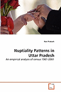 Nuptiality Patterns in Uttar Pradesh