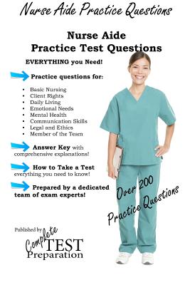 Nurse Aide Practice Questions - Complete Test Preparation Team