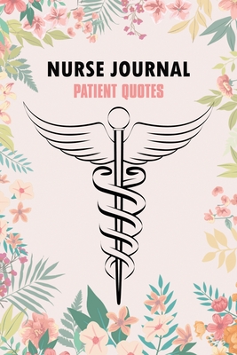 Nurse Journal Patient Quotes: A Journal to collect Funny, Memories, Nurse Graduation Funny Gift, Doctor or Nurse Practitioner Gift - Kkarla