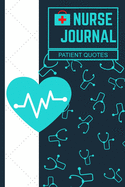Nurse Journal Patient Quotes: Nurse Journal to Collect Quotes, Memories, and Stories of your Patients