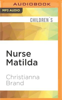 Nurse Matilda - Brand, Christianna, and Law, Phyllida (Read by)