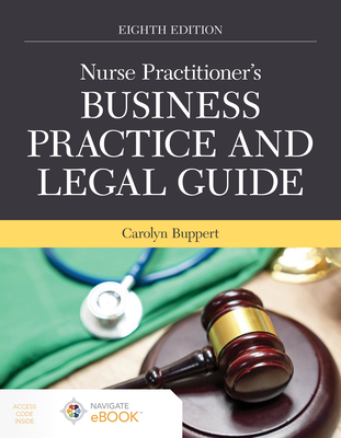 Nurse Practitioner's Business Practice and Legal Guide - Buppert, Carolyn