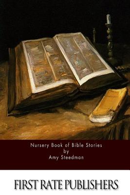 Nursery Book of Bible Stories - Steedman, Amy