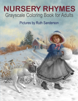 NURSERY RHYMES Grayscale Coloring Book for Adults - Sanderson, Ruth