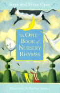Nursery Rhymes, the Opie Book of