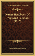 Nurses Handbook of Drugs and Solutions (1915)