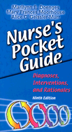 Nurse's Pocket Guide: Diagnoses, Interventions and Rationales - Doenges, Marilynn E, Aprn, and Moorhouse, Mary Frances, RN, Msn, Crrn, and Murr, Alice C, Bsn