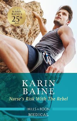 Nurse's Risk with the Rebel - Baine, Karin