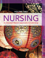 Nursing: A Concept-Based Approach to Learning, Volume II