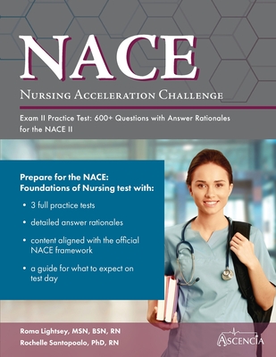 Nursing Acceleration Challenge Exam II Practice Test: 600+ Questions with Answer Rationales for the NACE II - Falgout