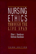 Nursing Ethics Through the Life Span