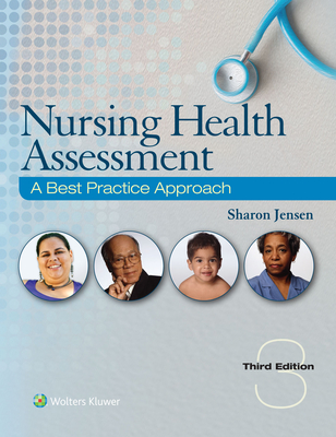Nursing Health Assessment: A Best Practice Approach - Jensen, Sharon, MN, RN