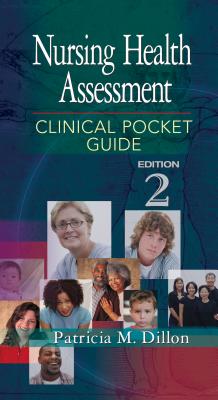 Nursing Health Assessment: Clinical Pocket Guide - Dillon, Patricia M, PhD, RN