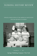 Nursing History Review, Volume 25: Official Journal of the American Association for the History of Nursing