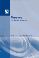 Nursing: Its Hidden Agendas