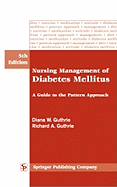 Nursing Management of Diabetes Mellitus: A Guide to the Pattern Approach, 5th Edition