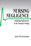 Nursing Negligence: Analyzing Malpractice in the Hospital Setting