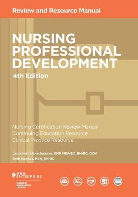 Nursing Professional Development: Review and Resource Manual - Handricks-Jackson, Laura, and Hawkes, Beth