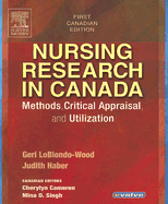 Nursing Research in Canada: Methods, Critical Appraisal, and Utilization - LoBiondo-Wood, Geri, PhD, RN, Faan (Editor), and Haber, Judith, PhD, RN, Faan (Editor), and Cameron, Cherylyn, RN, PhD (Editor)