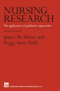 Nursing Research: The Application of Qualitative Approaches