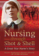 Nursing through Shot and Shell