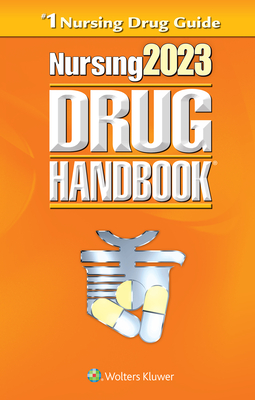 Nursing2023 Drug Handbook - Lippincott Williams & Wilkins