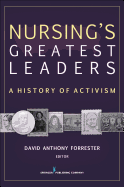 Nursing's Greatest Leaders: A History of Activism