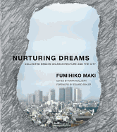 Nurturing Dreams: Collected Essays on Architecture and the City