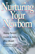 Nurturing Your Newborn: Young Parents' Guide to Baby's First Month