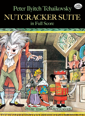 Nutcracker Suite in Full Score - Tchaikovsky, Peter Ilyitch