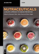Nutraceuticals: A Holistic Approach to Disease Prevention