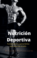 Nutricin Deportiva Fundamentos y gua prctica para alcanzar el xito