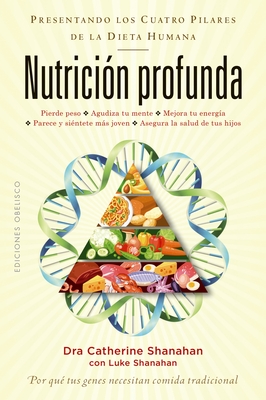 Nutricion Profunda - Shanahan, Catherine, and Shanahan, Luke