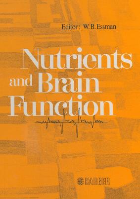 Nutrients and Brain Function - Essman, Walter B. (Editor), and American College Of Nutrition