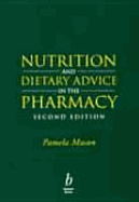 Nutrition and Dietary Advice in the Pharmacy - Mason, Pamela