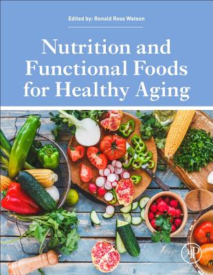 Nutrition and Functional Foods for Healthy Aging - Watson, Ronald Ross