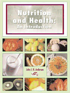 Nutrition and Health: An Introduction - Anderson, John J B