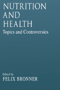 Nutrition and HealthTopics and Controversies