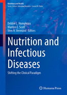 Nutrition and Infectious Diseases: Shifting the Clinical Paradigm